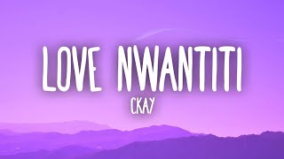 Ckay  Love Nwantiti Tiktok Remix Lyrics [upl. by Gregoire133]