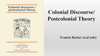 Francis Barker etal eds quotColonial DiscoursePostcolonial Theoryquot Book Note [upl. by Arymat559]