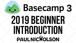 Basecamp 3 Beginner Introduction Tutorial 2019 [upl. by Atal]