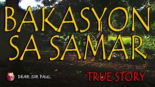 BAKASYON SA SAMAR  KWENTONG BARANG  TRUE STORY [upl. by Shuping447]