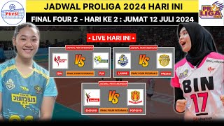 Jadwal Proliga 2024 Hari ini  Jumat 12 Juli 2024  Final Four Putaran 2 Proliga 2024  Live MojiTv [upl. by Ennovyhs740]