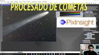 Procesado de cometas en PixInsight Con Datos para Procesar  Astrofotografia [upl. by Wallach]