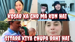 kosar ka ghr ma kon hai  sitara kiya chupa rahi hai [upl. by Araeit]