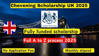 CHEVENING SCHOLARSHIP Application Process UK 2025 Made EASY in 5 Steps [upl. by Anahsek]