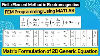 Galerkin formulation of the 2D generic equation Finite Element Method in Electromagnetics 23 [upl. by Norwood219]