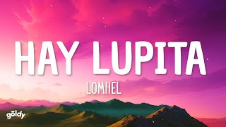 LOMIIEL  HAY LUPITA LetraLyrics [upl. by Dosia]