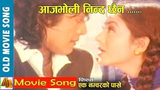 Aajabholi Nindra Chhaina  Eak Numberko Pakhe Movie Song  Rajesh Hamal amp Karishma Manadhar [upl. by Lennej]