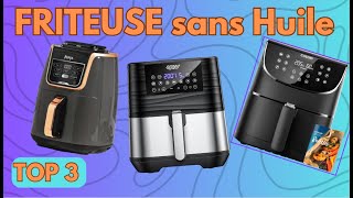 Les 3 Meilleurs Friteuse sans Huile pour cuisiner sans remords en 2024 [upl. by Anod]