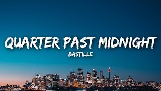 Bastille  Quarter Past Midnight Lyrics [upl. by Alyled]