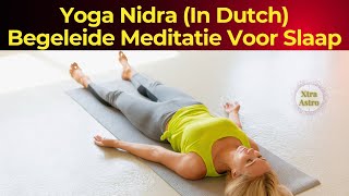 Yoga Nidra In Dutch  Begeleide Meditatie Voor Slaap  Xtra Astro [upl. by Latrina336]