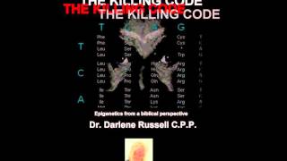 The Killing Code  DNA Genetics Nephilim Epigenetics [upl. by Etnomed]