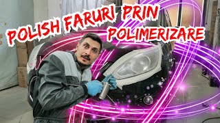 AM POLIȘAT FARURILE CU POLIMER Time Lapse cum sa polisezi farurile mașinii prin polimerizare [upl. by Aneloaup]