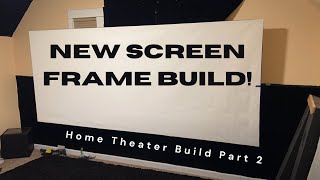 New Screen Frame Build Home Theater Build Part 2 [upl. by Palocz]