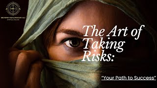 Unlock the Art of Taking Risks quotYour Path to Successquot [upl. by Etna]