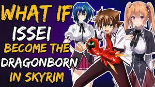 What if Issei Become the Dragonborn in Skyrim [upl. by Cutlor]