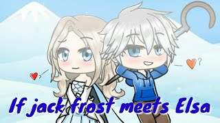 ❄💙If Jack frost meets elsagacha clubJelsa💙❄ [upl. by Joshia]