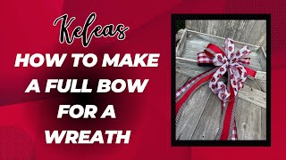 How To Make a Full Bow for a Wreath [upl. by Ecirrehs]