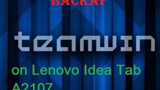 How to make Backap using TWRP on Lenovo Idea Tab A2107 [upl. by Arquit]