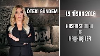 Öteki Gündem  19 Nisan 2016 Hasan Sabbah ve Haşhaşilerᴴᴰ [upl. by Moyers]