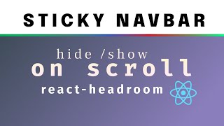 Sticky Navbar  Header Hide on Scroll using React Headroom [upl. by Nidorf]