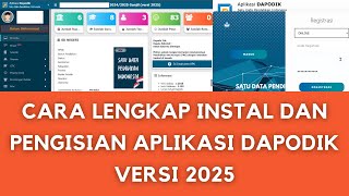 CARA LENGKAP INSTAL DAN PENGISIAN APLIKASI DAPODIK VERSI 2025 [upl. by Donatelli373]