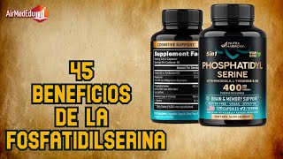 45 Beneficios de la Fosfatidilserina [upl. by Bausch]