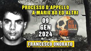 Francesco Onorato Processo dappello a Mario Bo ed altri 2024 Parte22 [upl. by Malory]