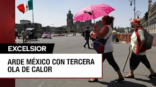 Calor extremo por tercera ola agobia a mexicanos [upl. by Gisele]