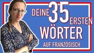 🇨🇵 DEINE 35 ERSTEN WÖRTER AUF FRANZÖSISCH authentisches Französisch mit einer Muttersprachlerin [upl. by Leeland]