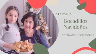 CAPITULO 1COCINANDO CON MOMIS BOCADILLOS NAVIDEÑOS SUPER FÁCILES Y DELICIOSOS ESPECIAL DE NAVIAD [upl. by Inig]