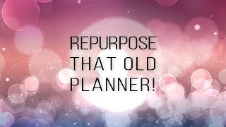 REPURPOSE YOUR OLD PLANNER [upl. by Reidar]