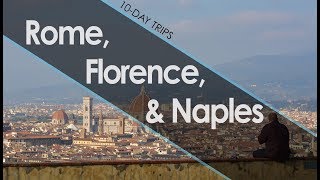 10Day Trips Rome Florence amp Naples [upl. by Adnilab]