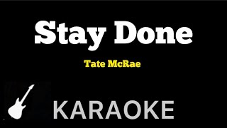 Tate McRae  Stay Done  Karaoke Guitar Instrumental [upl. by Nilad]