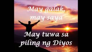 MAY GALAK MAY SAYA AT TUWA SA PILING NG DIYOS [upl. by Hoenack487]