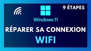 Comment RÉPARER les PROBLÈMES WIFI sur PC WINDOWS 11 en 9 ÉTAPES  Résoudre les problèmes Wifi [upl. by Liamsi]