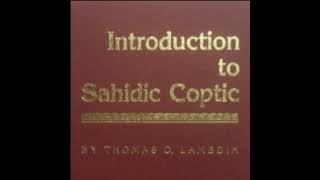 Ch 2 Vocabulary quotIntroduction to Sahidic Copticquot by Thomas O Lambdin [upl. by Alenairam]