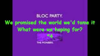 Bloc Party  The Pionners with Lyrics [upl. by Ennire]