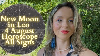 NEW MOON IN LEO 4 AUGUST All Signs Horoscope Best Day of the Month [upl. by Attwood]