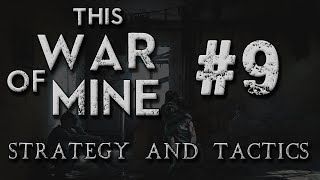 This War of Mine Strategy amp Tactics 9 Public Healthcare [upl. by Jung]