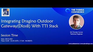 Integrating Dragino Outdoor Gateway DLOS8  Session7  Praveenkumar [upl. by Landau985]