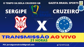 COPA DO BRASIL  SERGIPE X CRUZEIRO  TRANSMISSÃO AO VIVO [upl. by Lesli]