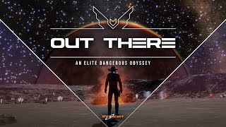 ELITE DANGEROUS  Out There Season 06  Episode 17 [upl. by Aicert256]