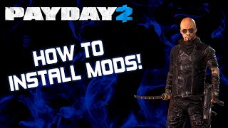 How to Mod Payday 2 in 2024  Full Modding Tutorial [upl. by Egres]