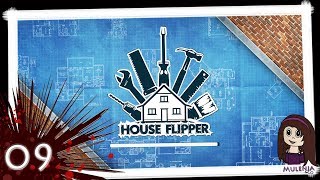 House Flipper 09  Lets Play House Flipper [upl. by Lander]