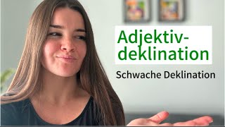 Deutsch ADJEKTIVDEKLINATION I Schwache Deklination [upl. by Anaeed]