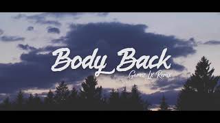 Body Back  Gomez Lx Remix [upl. by Nona884]