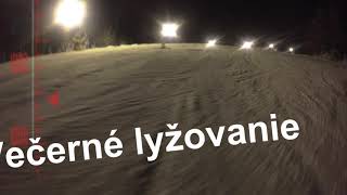 Večerné lyžovanie v Snowparadise Veľká Rača [upl. by Ahsiryt]