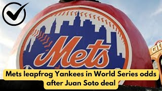 Mets leapfrog Yankees in World Series odds after Juan Soto deal [upl. by Namhcan143]