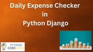 Daily Expense Checker in Python Django  PythonCodeVerse [upl. by Xeno774]