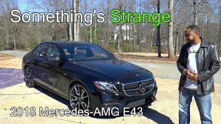 2018 Mercedes AMG E43 Sedan  Somethings Strange [upl. by Nayhr]